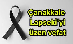 Çanakkale Lapseki'yi üzen vefat