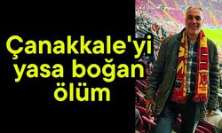 Çanakkale'yi yasa boğan ölüm