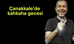 Çanakkale’de kahkaha gecesi