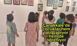 Çanakkale’de çocuklar hem tatil yapıyor hem de öğreniyor