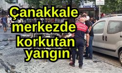 Çanakkale merkezde korkutan yangın