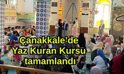 Çanakkale’de Yaz Kuran Kursu tamamlandı