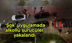 ‘Şok’ uygulamada alkollü sürücüler yakalandı