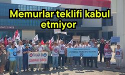Çanakkale'de memurlar teklifi kabul etmiyor