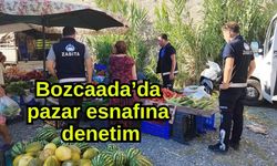 Bozcaada’da pazar esnafına denetim