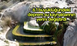 6.1 büyüklüğündeki deprem su kaynaklarının yerini değiştirdi (Video)