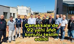 Çanakkale’de 92 yeni afet konutu teslim edildi