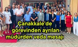 Çanakkale'de görevinden ayrılan müdürden veda mesajı