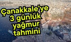 Çanakkale'ye 3 günlük yağmur tahmini