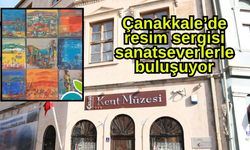 Çanakkale’de resim sergisi sanatseverlerle buluşuyor