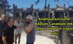 Anahtar Parti Genel Başkanı Çanakkale’deki yangın bölgesini ziyaret etti (Video)