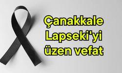Çanakkale Lapseki'yi üzen vefat