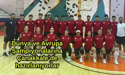 Dünya ve Avrupa Şampiyonalarına Çanakkale’de hazırlanıyorlar