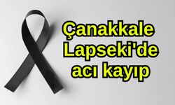 Çanakkale Lapseki'de acı kayıp