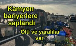 Kamyon bariyerlere saplandı, ölü ve yaralılar var