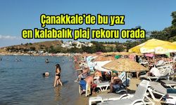 Çanakkale’de bu yaz en kalabalık plaj rekoru orada (Video)