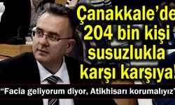 Çanakkale’de 204 bin kişi susuzlukla karşı karşıya!