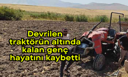 Devrilen traktörün altında kalan genç hayatını kaybetti