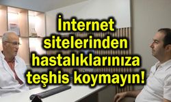 İnternet sitelerinden hastalıklarınıza teşhis koymayın! (Video)