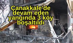 Çanakkale'de devam eden yangında 3 köy boşaltıldı