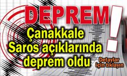 Çanakkale Saros açıklarında deprem oldu