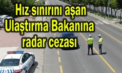 Hız sınırını aşan bakana radar cezası kesildi