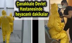Çanakkale Devlet Hastanesinde heyecanlı dakikalar