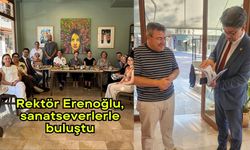 Rektör Erenoğlu, sanatseverlerle buluştu