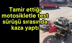 Tamir ettiği motosikletle test sürüşü sırasında kaza yaptı
