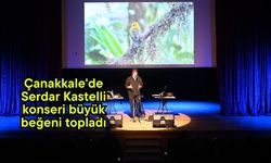Çanakkale'de Serdar Kastelli konseri büyük beğeni topladı