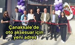 Çanakkale’de oto aksesuar için yeni adres