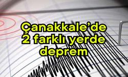 Çanakkale’de 2 farklı yerde deprem