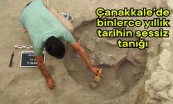 Çanakkale’de binlerce yıllık tarihin sessiz tanığı