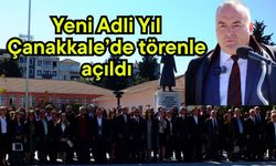 Yeni Adli Yıl Çanakkale’de törenle kutlandı (Video)