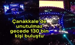 Çanakkale’de unutulmaz gecede 130 bin kişi buluştu (Video)