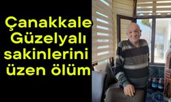 Çanakkale Güzelyalı sakinlerini üzen ölüm