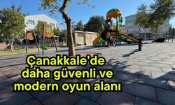 Çanakkale’de daha güvenli ve modern oyun alanı