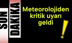 Meteorolojiden kritik uyarı geldi!