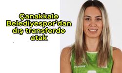 Çanakkale Belediyespor’dan dış transferde atak