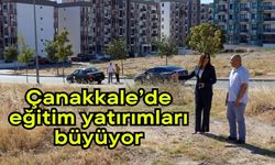Çanakkale’de eğitim yatırımları büyüyor