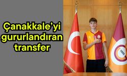Çanakkale’yi gururlandıran transfer
