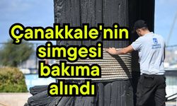 Çanakkale'nin simgesi bakıma alındı