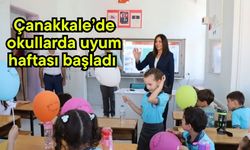 Çanakkale’de okullarda uyum haftası başladı