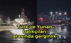 Türk ve Yunan balıkçıları arasında gerginlik (Video)