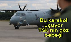 Bu karakol uçuyor: TSK'nın göz bebeği