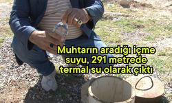 Muhtarın aradığı içme suyu, 291 metrede termal su olarak çıktı
