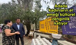 Adada kadınların el emeği kültürel zenginlik katıyor