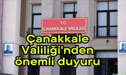 Çanakkale Valiliği'nden önemli duyuru