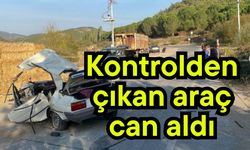Kontrolden çıkan araç can aldı