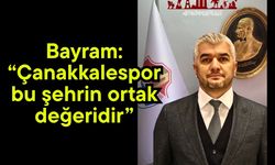 Bayram: “Çanakkalespor bu şehrin ortak değeridir”